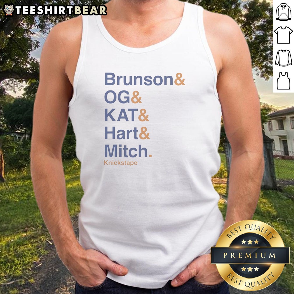 nice-the-lineup-knickstape-brunson-and-og-and-kat-and-hart-and-mitch-tank-top Nice The Lineup Knickstape Brunson And OG And KAT And Hart And Mitch Tank top, perfect for basketball fans