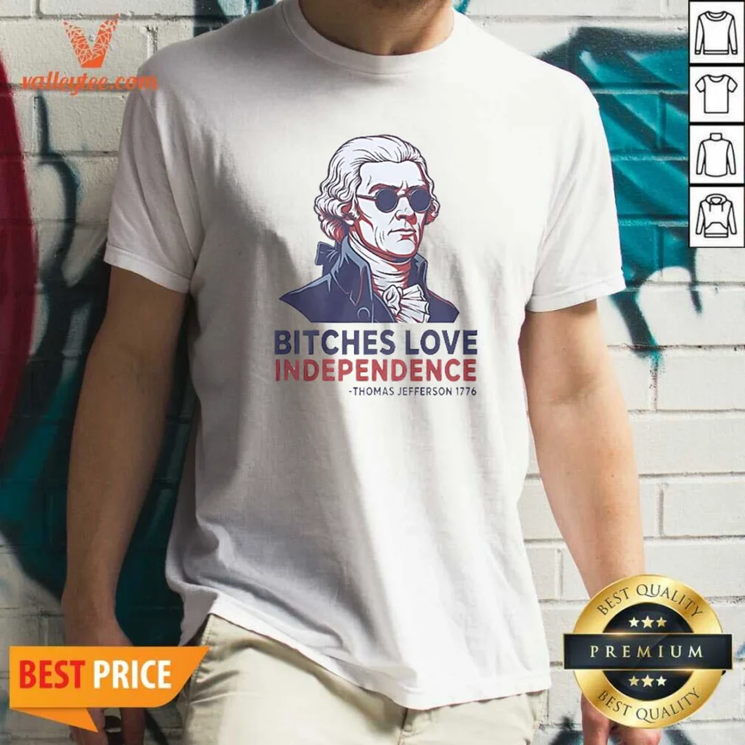 nice-thomas-jefferson-1776-bitches-love-independence-shirt-optimized-2 Nice Thomas Jefferson 1776 Bitches Love Independence