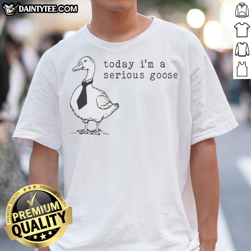 nice-today-i-am-a-serious-goose-meme-shirt Nice Today I Am A Serious Goose Meme Shirt featuring a fun goose graphic on a comfortable tee