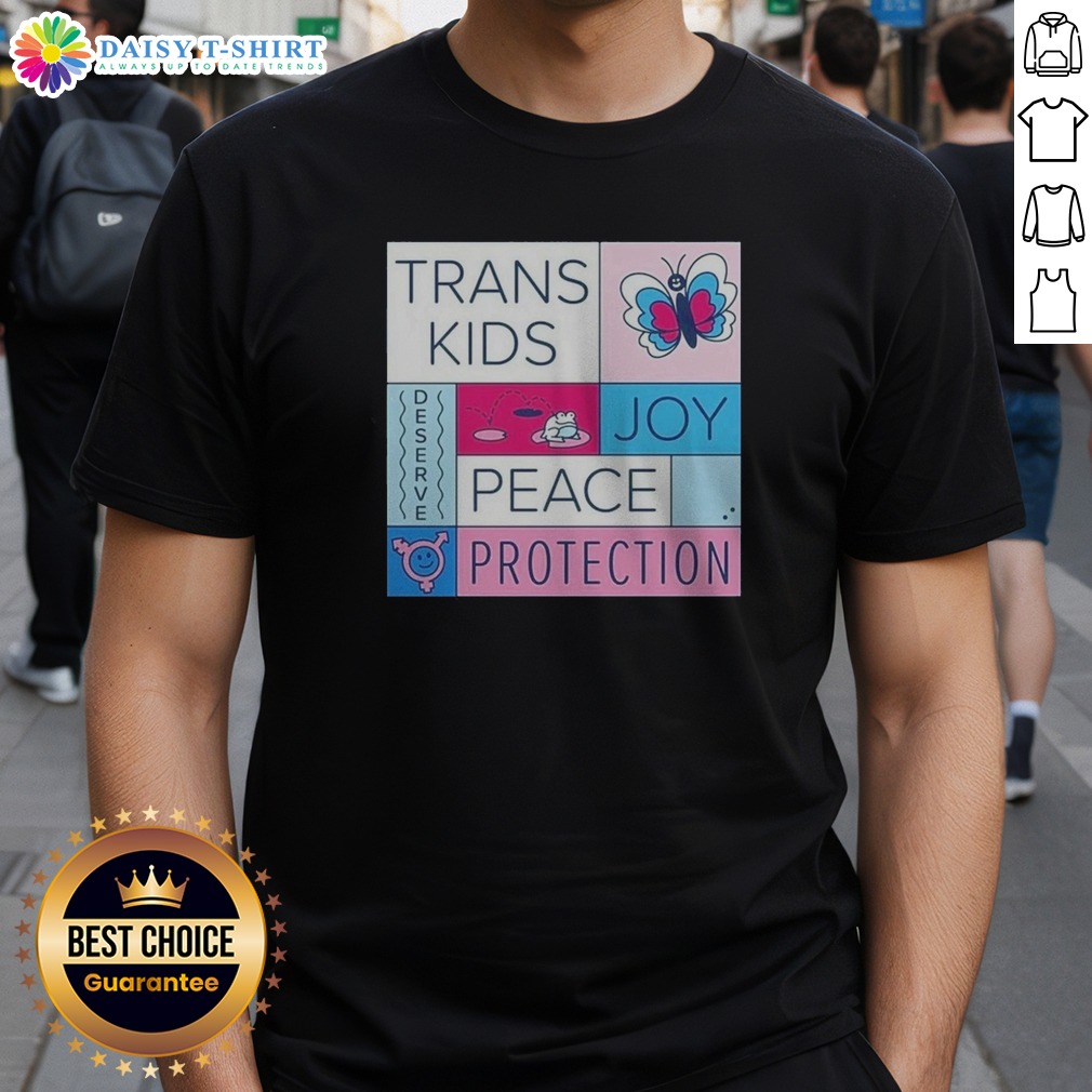 nice-trans-kids-deserve-joy-peace-protection-shirt Nice Trans Kids Deserve Joy Peace Protection Shirt featuring bold text on a comfortable cotton tee
