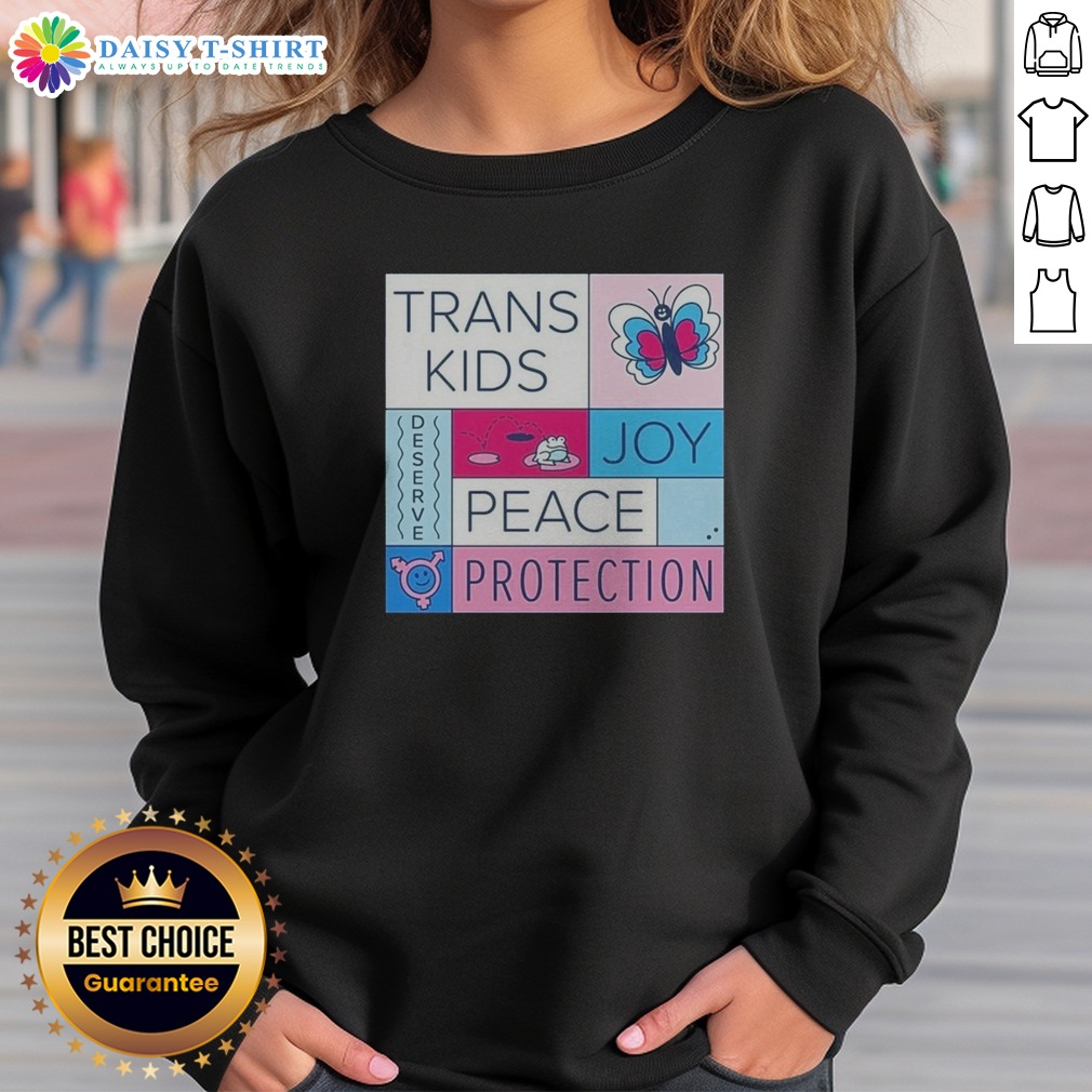 nice-trans-kids-deserve-joy-peace-protection-sweatshirt-sweashirt Nice Trans Kids Deserve Joy Peace Protection Sweatshirt in soft fabric with bold colorful text design