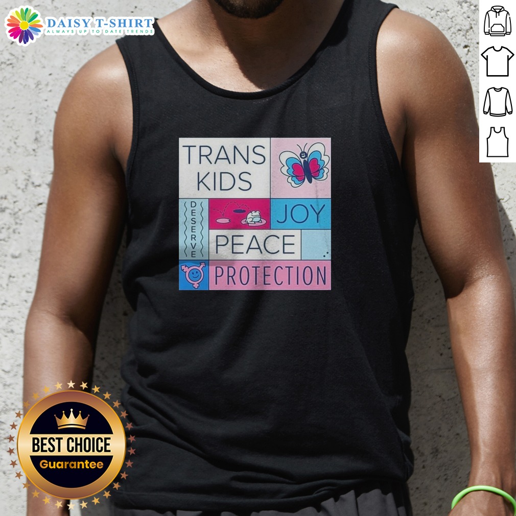 nice-trans-kids-deserve-joy-peace-protection-tank-top Nice Trans Kids Deserve Joy Peace Protection Tank Top in white, sleeveless casual wear with bold text design