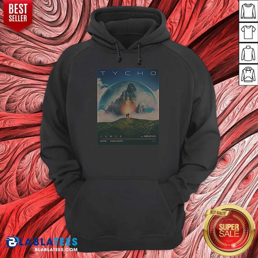 nice-tycho-june-20-2026-in-bellvue-colorado-poster-hoodie-hoodie-optimized Nice Tycho June 20 2026 In Bellvue Colorado Poster Hoodie