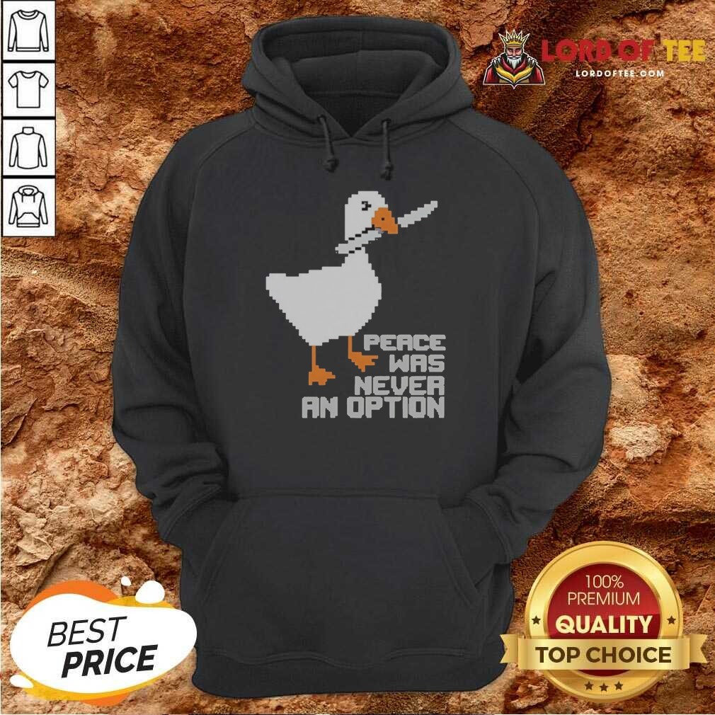 Nice Untitled Goose Game Peace Was Never An Option Pixel Art Design Funny Meme hoodie optimized Nice Untitled Goose Game Peace Was Never An Option Pixel Art Design Funny Meme hoodie optimized with vibrant colors.