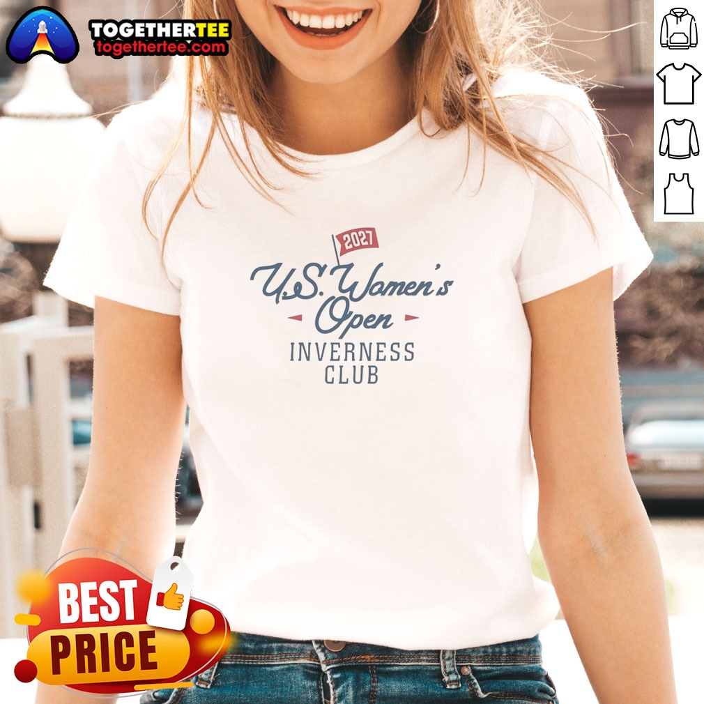 nice-us-women-s-open-inverness-club-2027-ladies-shirt Nice US Women'S Open Inverness Club 2027 Ladies shirt on ladies shirt