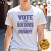 Nice Vote Your Bottoms And Ossoff Jon Ossoff Georgia Senate