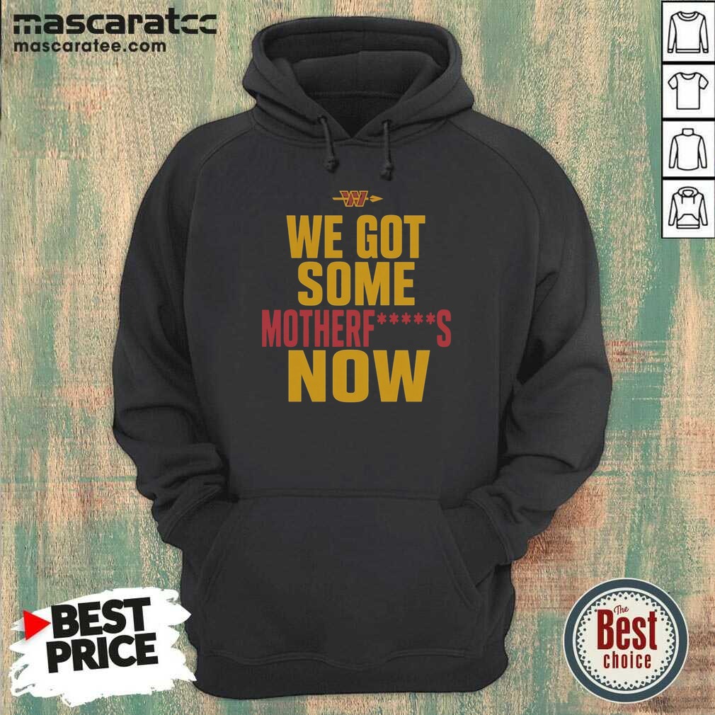 nice-washington-commanders-we-got-some-motherfuckers-now-nfl-fan-apparel-cotton-hoodie-hoodie-optimized Nice Washington Commanders We Got Some Motherfuckers Now NFL Fan Apparel Cotton hoodie optimized for fan wear