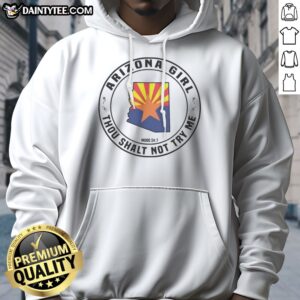 Pretty Arizona Girl Arizona Girl Thou Shalt Not Try Me Mood 24 7 Hoodie in a cozy setting, perfect for casual wear.