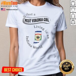 Awesome Just A West Virginia Girl Living In An Indiana World State Map ladies tee displayed on a hanger