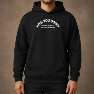 Awesome How You Doin' Be Brief I'M Really Not That Interested Hoodie in charcoal gray, front view with kangaroo pocket and drawstring hood