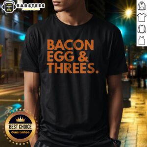 Top Bacon Egg Threes shirt featuring a fun breakfast-themed graphic design