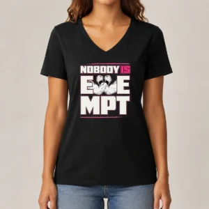 Pretty Nobody Is Exempt V-Neck Shirt