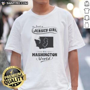 Hot Just A Jersey Girl In A Washington World Map State Outline Shirt featuring a classic crew neck tee with bold state outline graphic