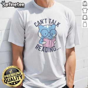 Good Can't Talk Reading t shirt in black, short-sleeve cotton tee with bold white text design
