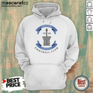 Hot Preston Athletic Football Club 1945 Soccer Hoodie