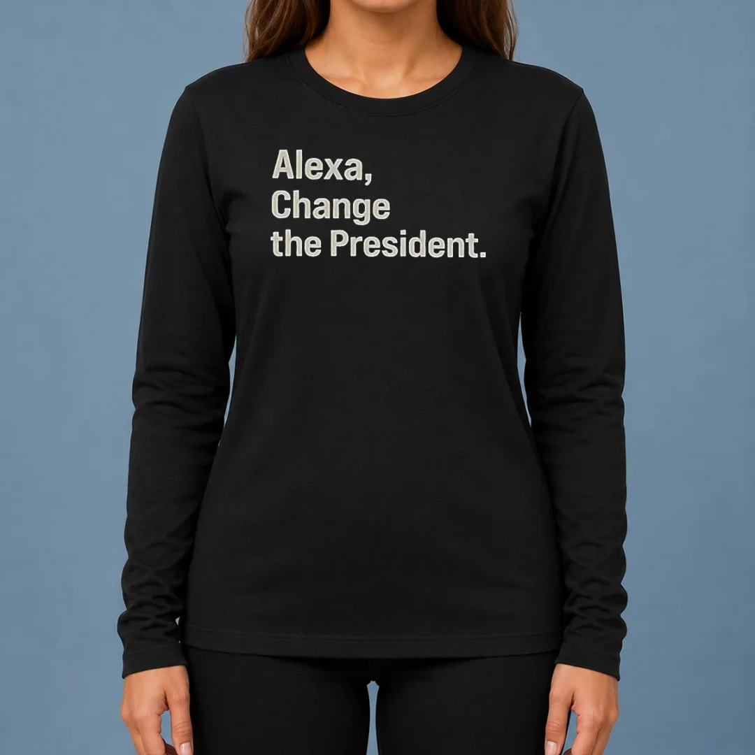 official-alexa-change-the-president-long-sleeve-shirt Official Alexa Change The President Long Sleeve Shirt