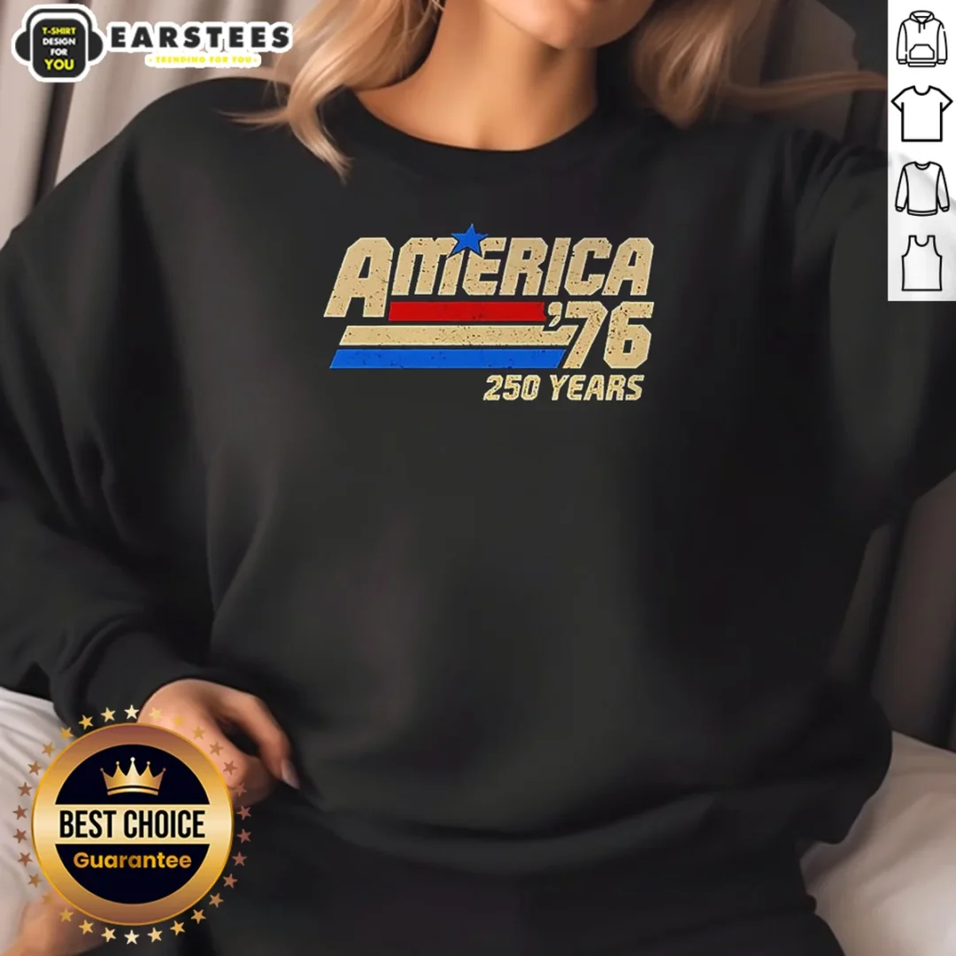 official-america-76-250-years-united-states-of-america-independence-day-sweatshirt Official America 76 250 Years United States Of America Independence Day Sweatshirt