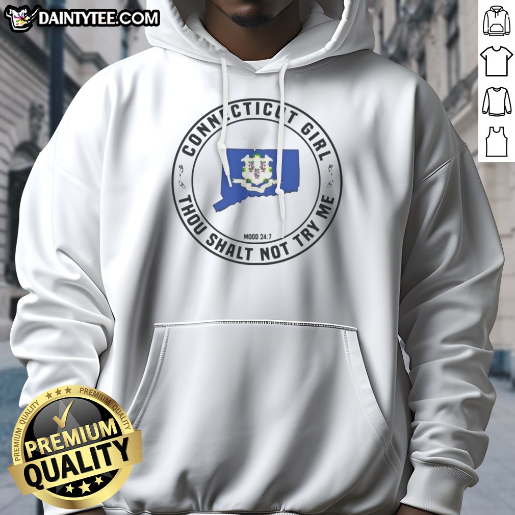 official-connecticut-girl-thou-shalt-not-try-me-mood-24-7-state-pride-hoodie Official Connecticut Girl Thou Shalt Not Try Me Mood 24 7 State Pride Hoodie in vibrant colors, perfect for any casual occasion.