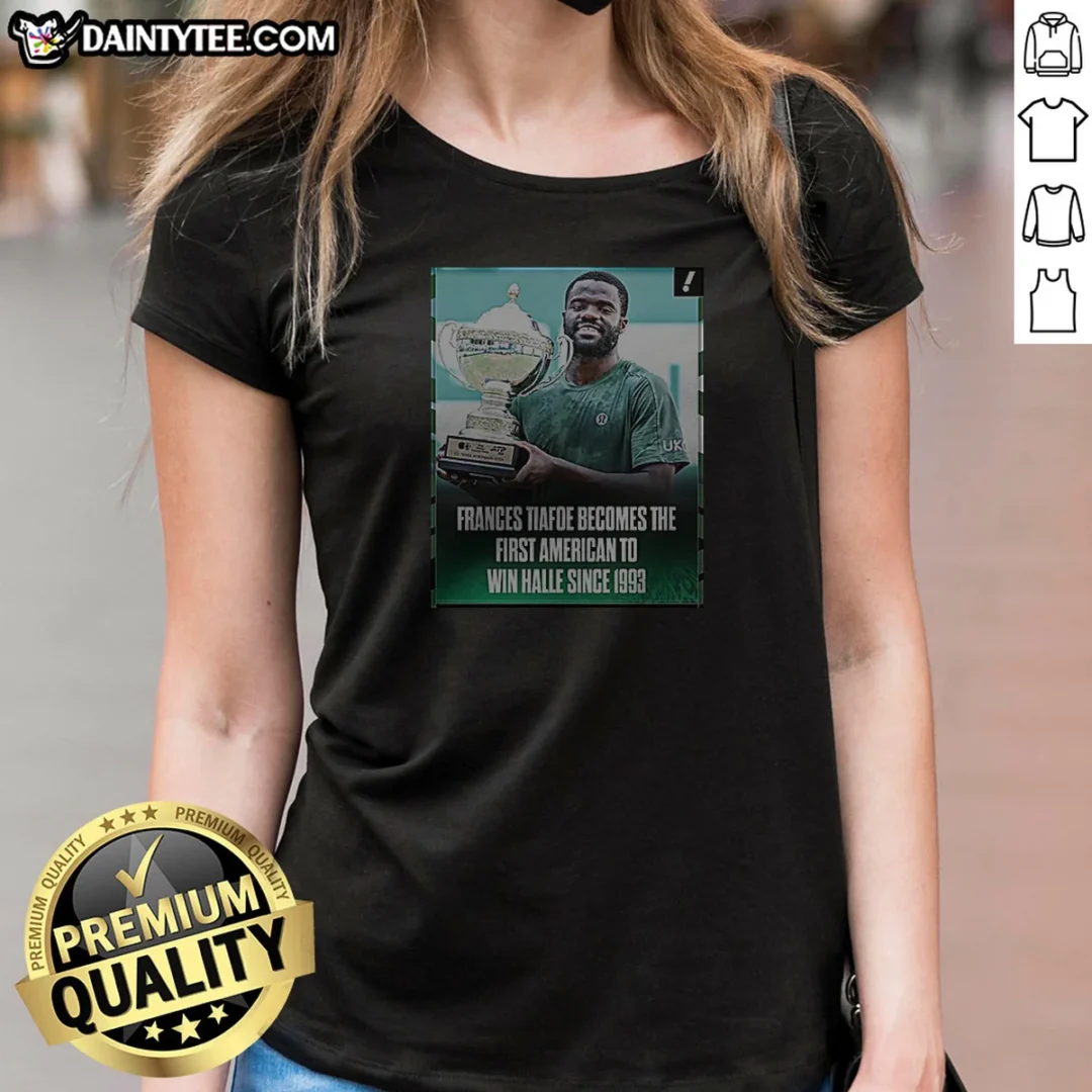 official-frances-tiafoe-becomes-the-first-american-to-win-halle-since-1993-ladies-shirt Official Frances Tiafoe Becomes The First American To Win Halle Since 1993 Ladies Shirt