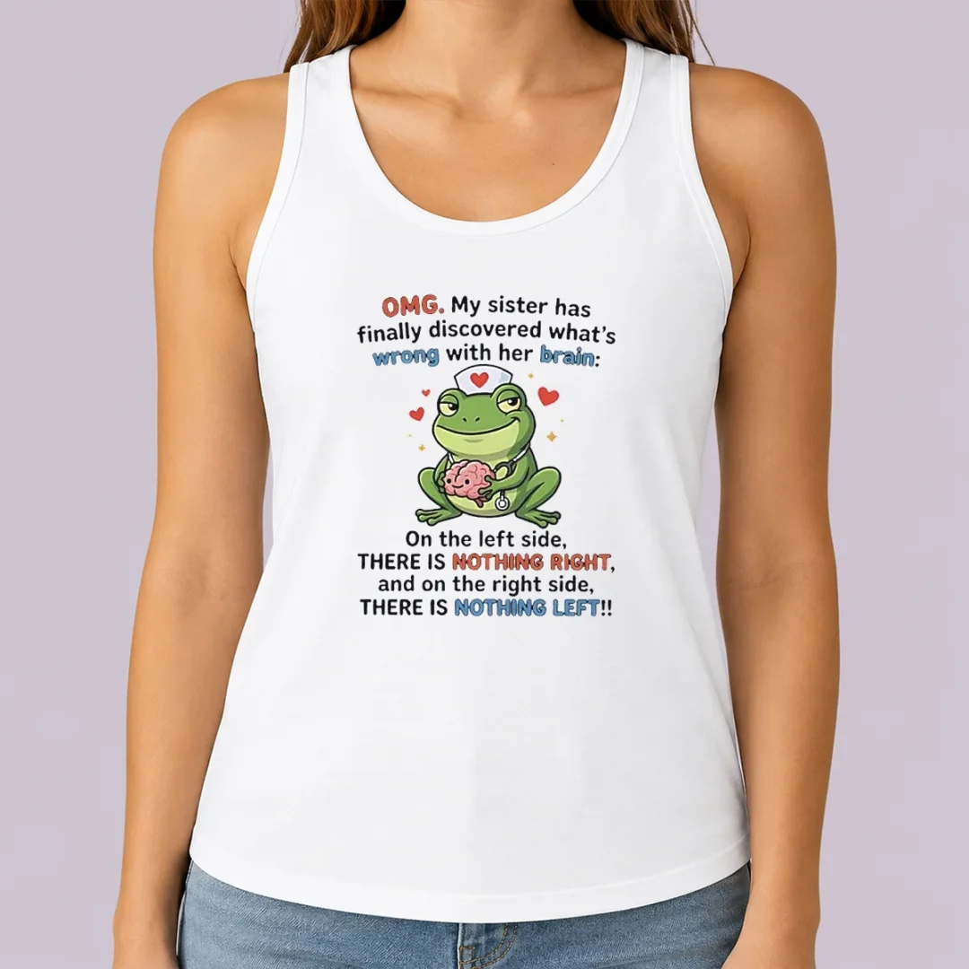 official-frog-omg-my-sister-has-finally-discovered-what-s-wrong-with-her-brain-tank-top Official Frog Omg My Sister Has Finally Discovered What'S Wrong With Her Brain Tank Top