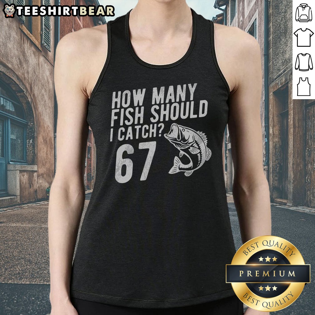 official-how-many-fish-should-i-catch-67-6-7-meme-tank-top Official How Many Fish Should I Catch 67 6 7 Meme Tank top in vibrant color, perfect for summer wear.