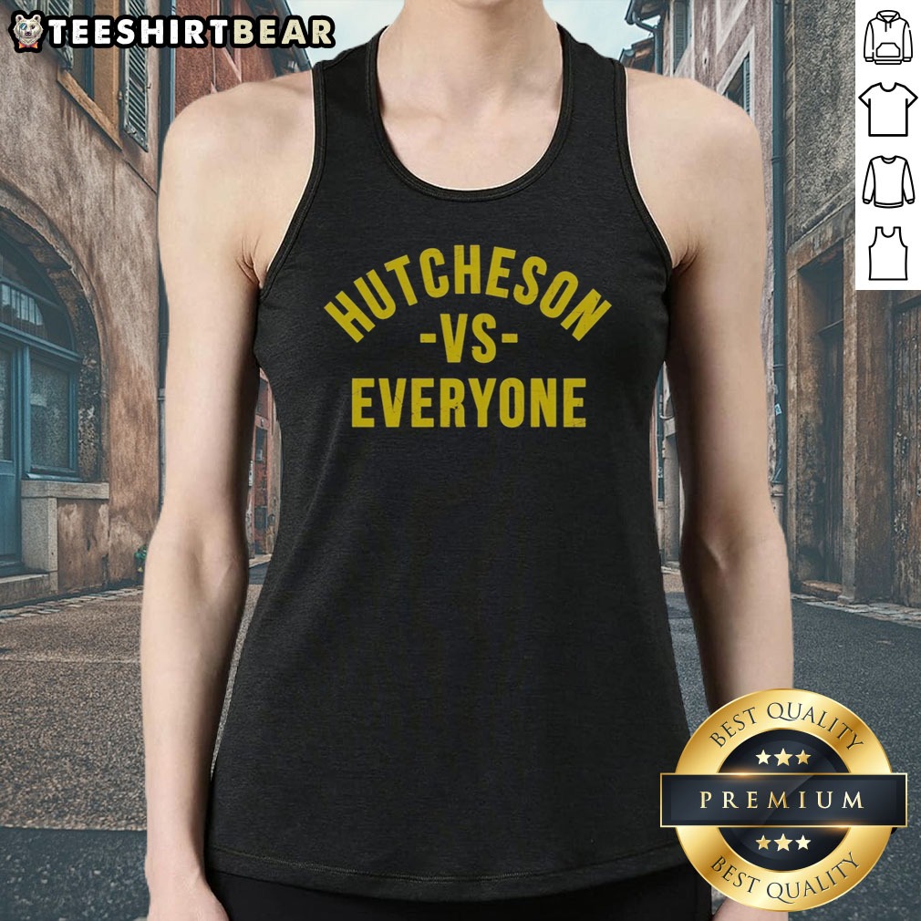 official-hutcheson-vs-everyone-tank-top Official Hutcheson Vs Everyone Tank top featuring a bold graphic design
