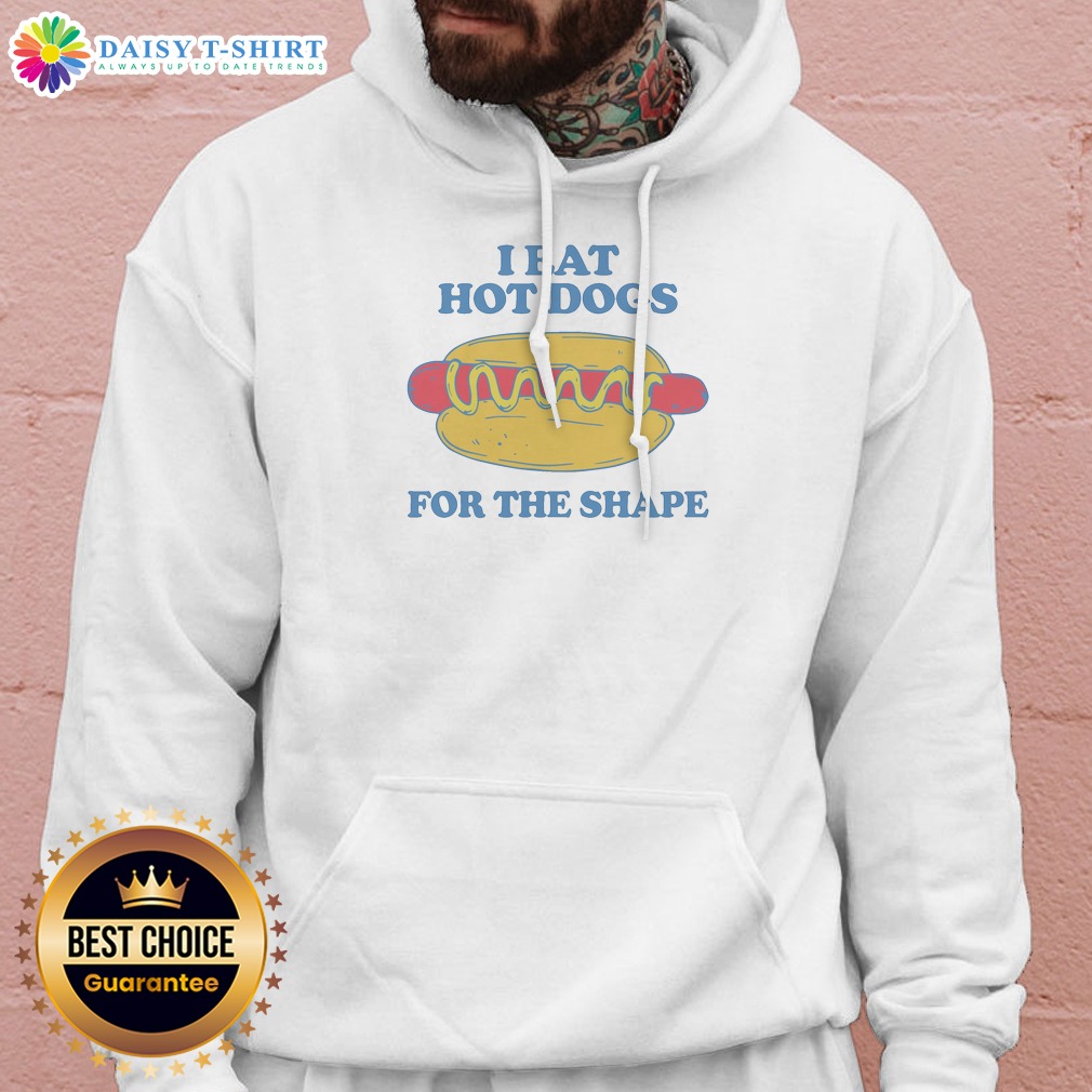 official-i-eat-hot-dogs-for-the-shape-hoodie Official I Eat Hot Dogs For The Shape Hoodie