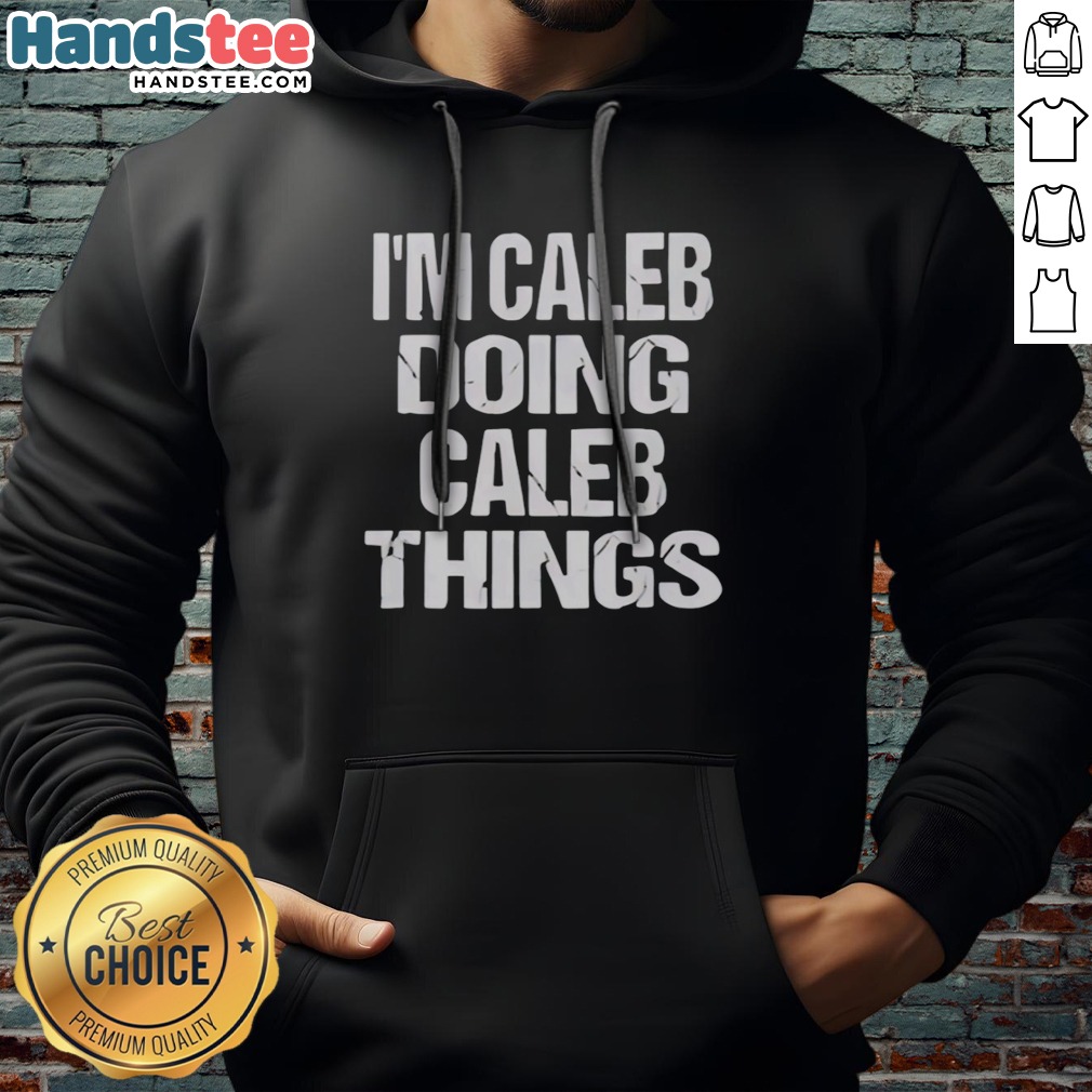 official-i-m-caleb-doing-caleb-things-christmas-halloween-thanksgiving-easter-valentines-new-years-hoodie Official I'M Caleb Doing Caleb Things Christmas Halloween Thanksgiving Easter Valentines New Years Hoodie on display