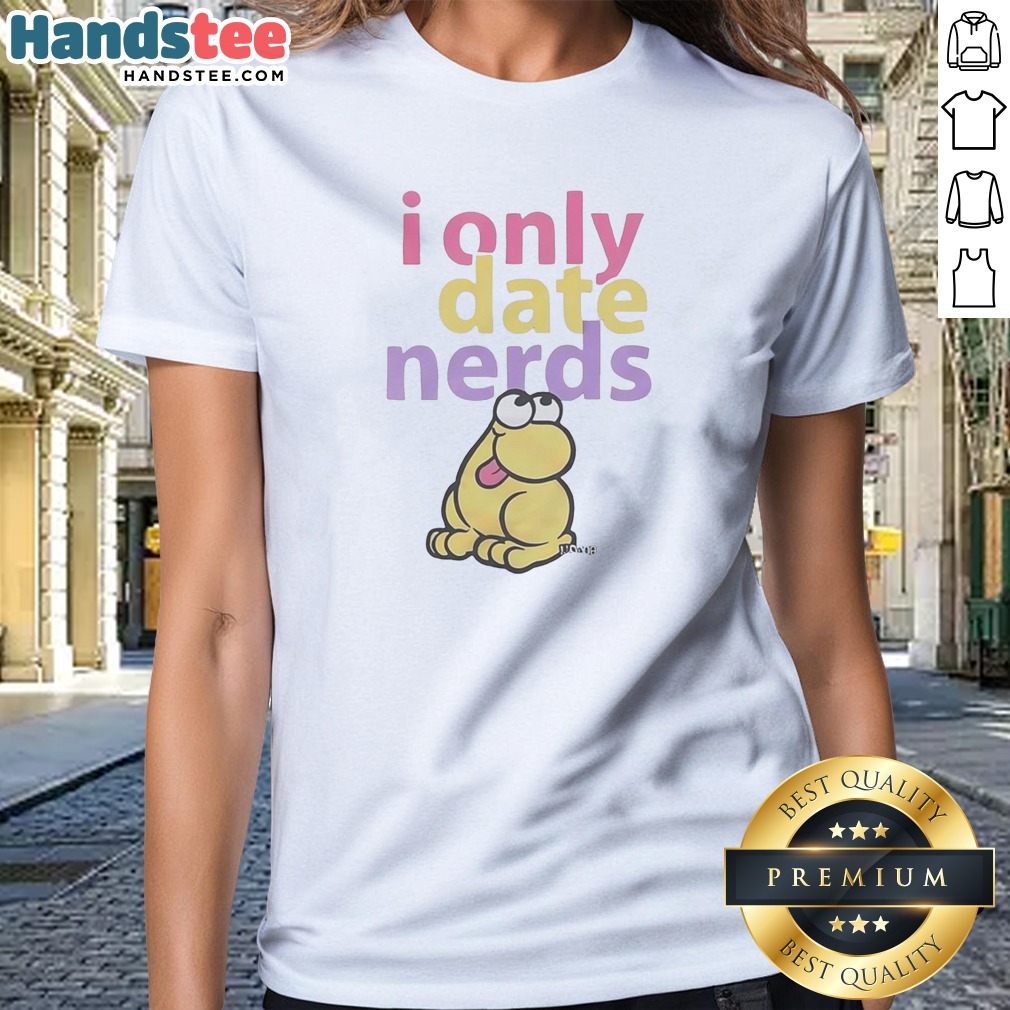 official-i-only-date-nerds-colorful-bold-text-cartoon-worm-character-fun-ladies-shirt Official I Only Date Nerds Colorful Bold Text Cartoon Worm Character Fun Ladies Shirt featuring a bright cartoon worm and bold text design