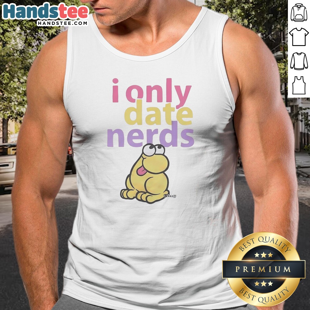official-i-only-date-nerds-colorful-bold-text-cartoon-worm-character-fun-tank-top Official I Only Date Nerds Colorful Bold Text Cartoon Worm Character Fun Tank top in white, featuring a playful worm cartoon and vibrant text