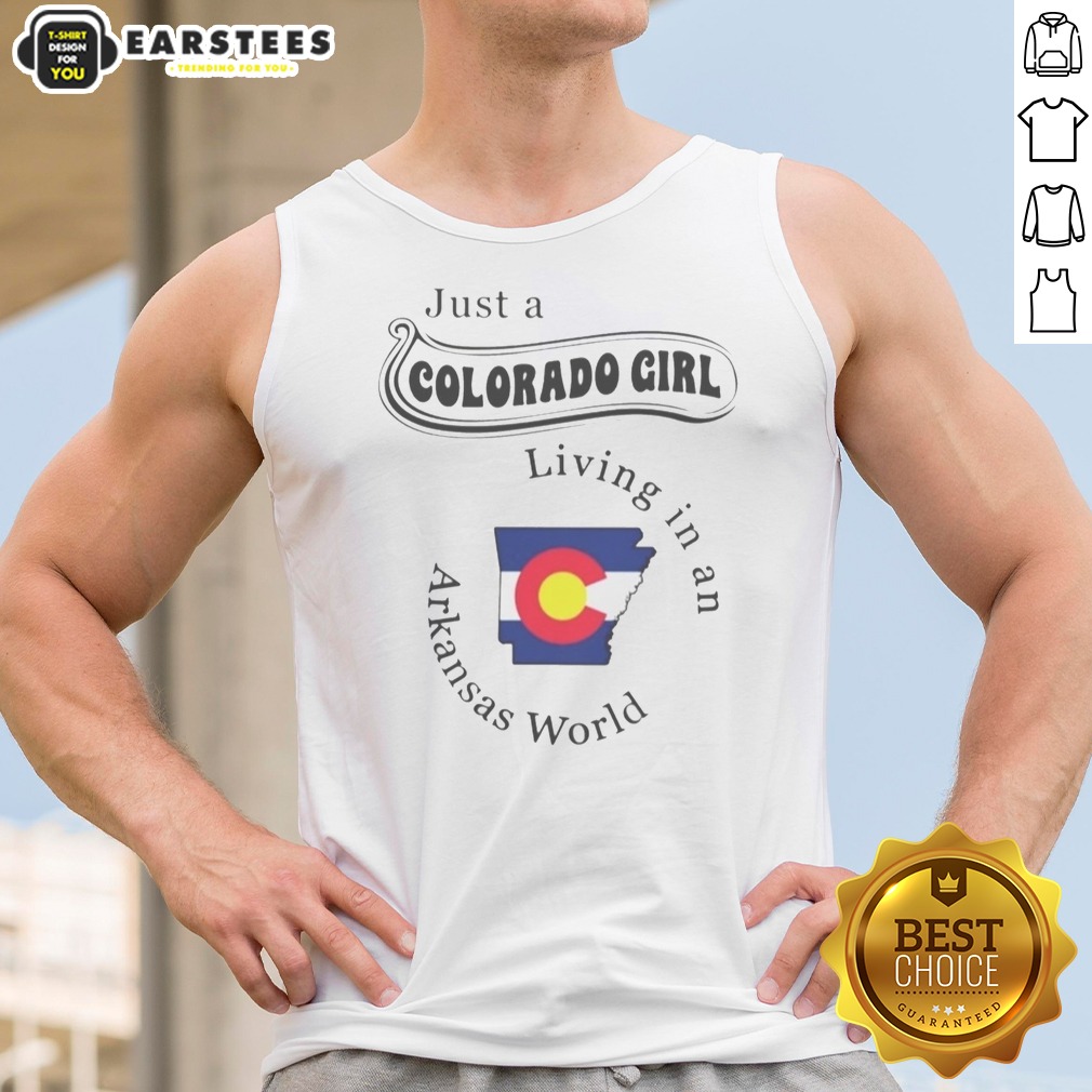 official-just-a-colorado-girl-living-in-an-arkansas-world-tank-top Official Just A Colorado Girl Living In An Arkansas World tank top featuring a comfortable fit and soft fabric.