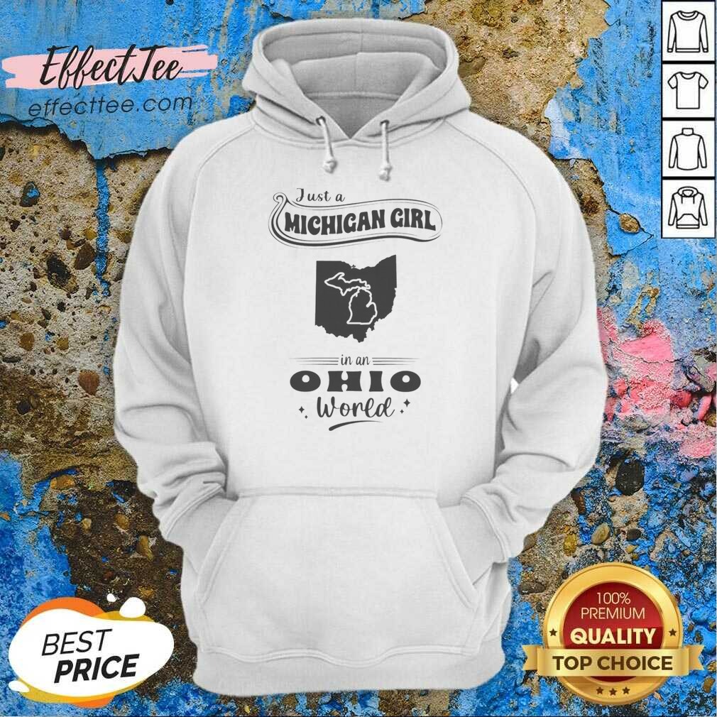 official-just-a-michigan-girl-in-an-ohio-world-hoodie-optimized Official Just A Michigan Girl In An Ohio World hoodie optimized with bold text on cozy pullover hoodie