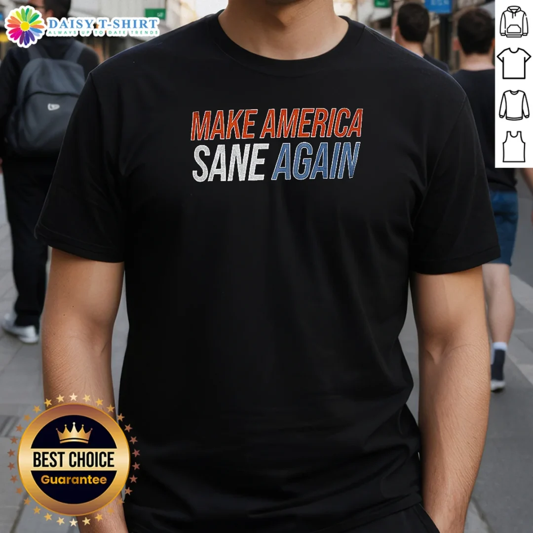 Official Make America Sane Again 2026 Shirt Official Make America Sane Again 2026