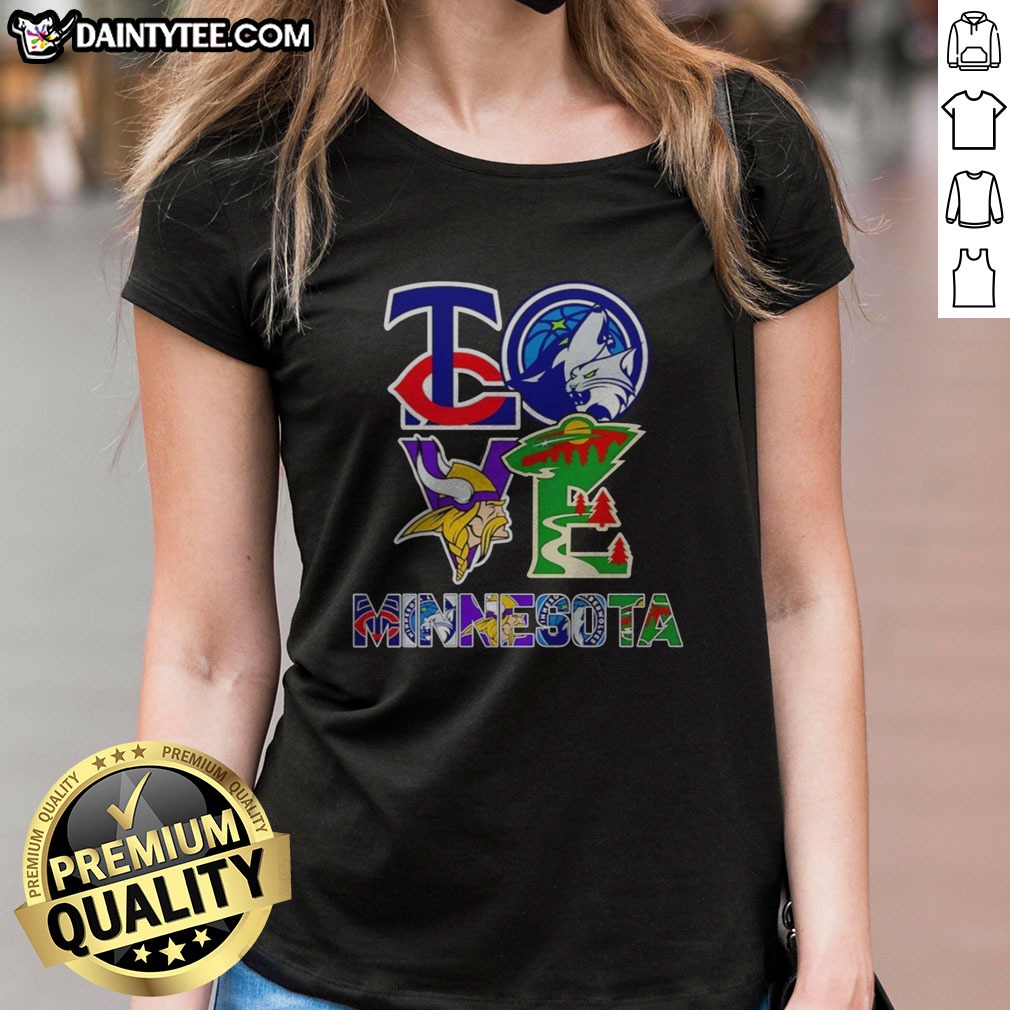 official-minnesota-twins-minnesota-timberwolves-minnesota-vikings-minnesota-wild-love-minnesota-teams-sport-2 Official Minnesota Twins Minnesota Timberwolves Minnesota Vikings Minnesota Wild Love Minnesota Teams Sport Ladies Shirt showcasing team spirit.