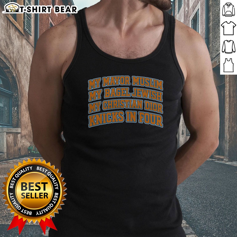 official-my-mayor-muslim-my-bagel-jewish-my-christian-dior-and-ny-team-in-four-tank-top Official My Mayor Muslim, My Bagel Jewish, My Christian Dior And NY Team In Four Tank top displayed on a neutral background.