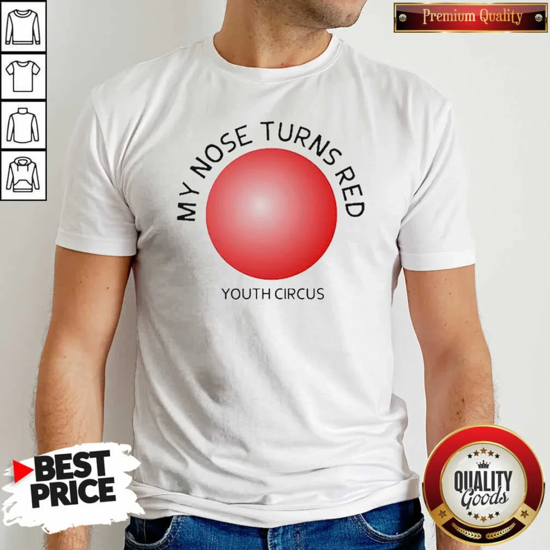 official-my-nose-turns-red-youth-circus-funny-shirt-optimized Official My Nose Turns Red Youth Circus Funny