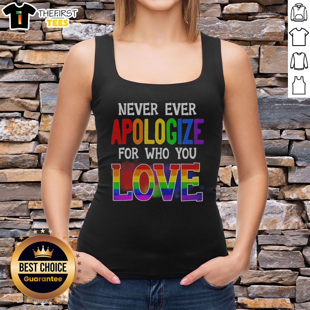 official-never-ever-apologize-for-who-you-love-pride-month-tank-top Official Never Ever Apologize For WHO You Love Pride Month Tank top in vibrant colors with a bold message.
