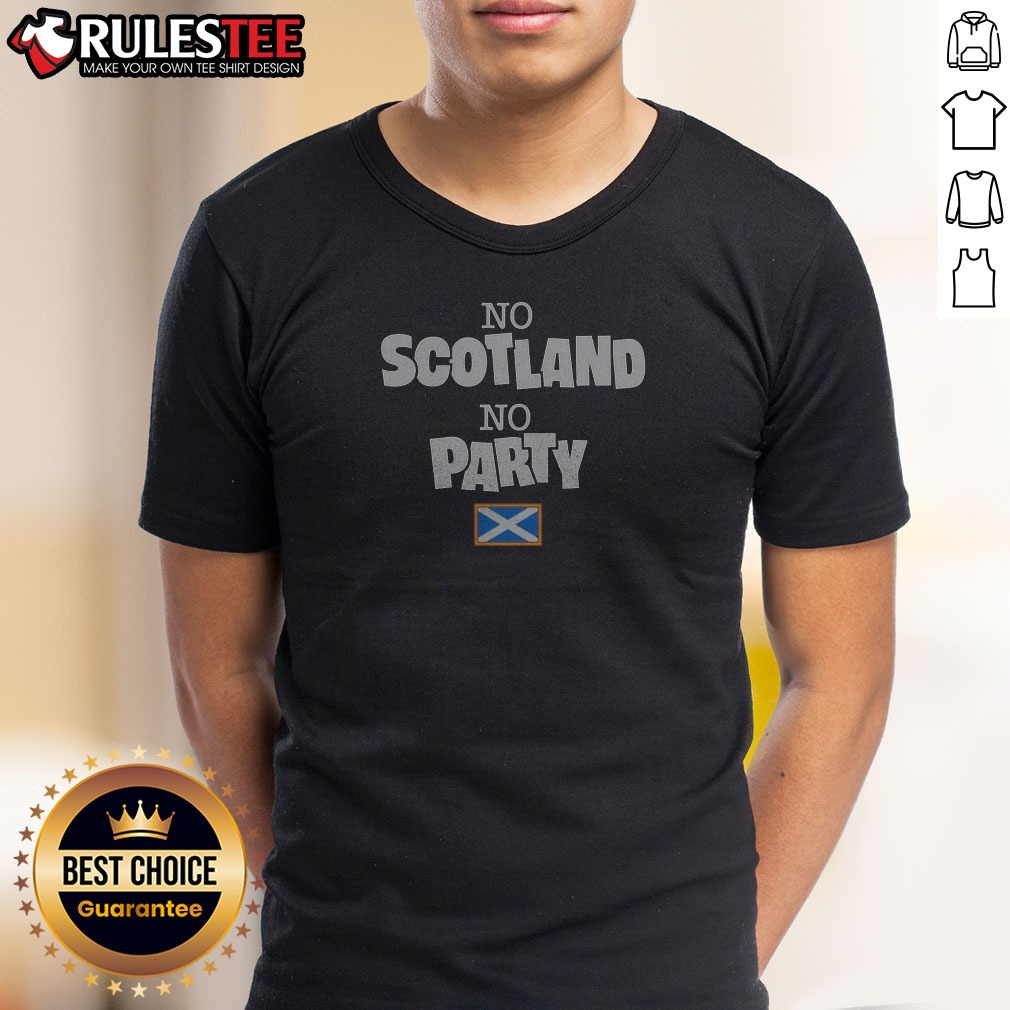 official-no-scotland-no-party-scotland-flag-shirt-1 Official No Scotland No Party Scotland Flag