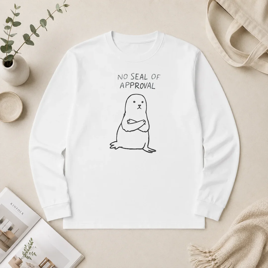 Official No Seal Of Approval Pun With An Annoyed Seal With Crossed Arms Illustration Long Sleeve Shirt Official No Seal Of Approval Pun With An Annoyed Seal With Crossed Arms Illustration Long Sleeve Shirt