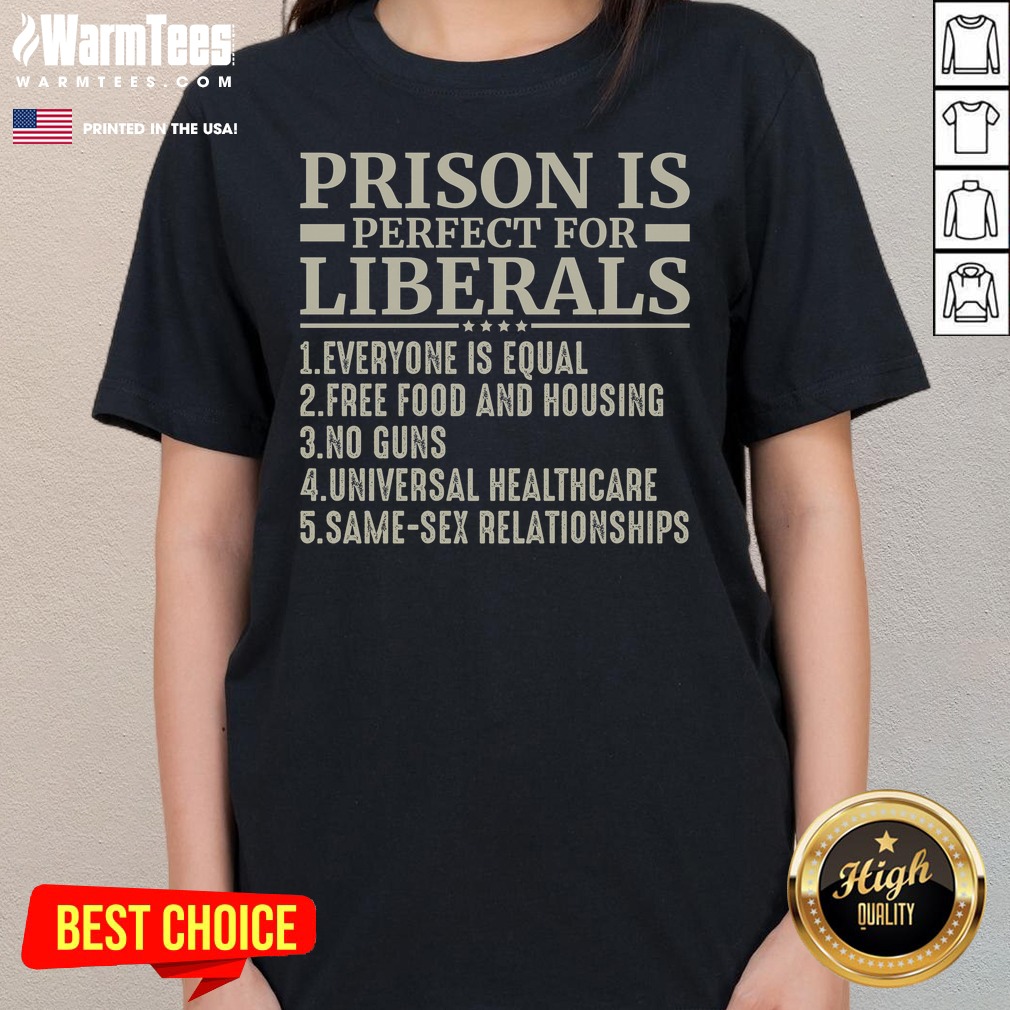 official-prison-is-perfect-for-liberals-ladies-tee Official Prison Is Perfect For Liberals ladies tee featuring a bold statement design.