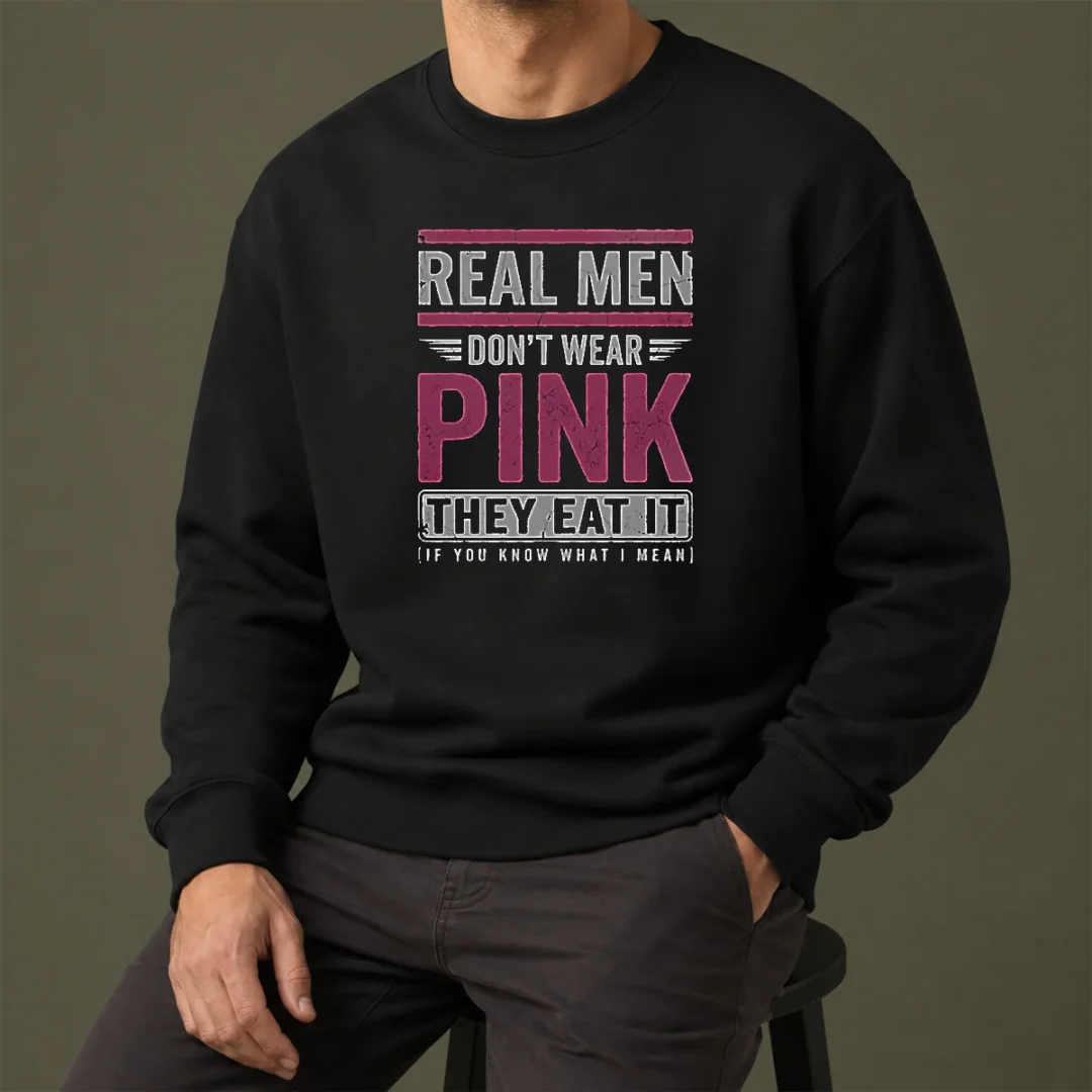 official-real-men-don-t-wear-pink-they-eat-it-if-you-know-what-i-mean-sweater Official Real Men Don'T Wear Pink They Eat It If You Know What I Mean Sweater