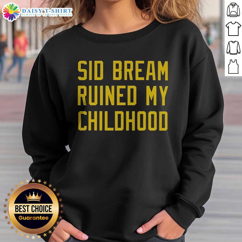 Official Sid Bream Ruined My Childhood Pittsburgh Pirates MLB Baseball Fan Rivalry Sweatshirt Sweashirt Official Sid Bream Ruined My Childhood Pittsburgh Pirates MLB Baseball Fan Rivalry Sweatshirt featuring bold graphics