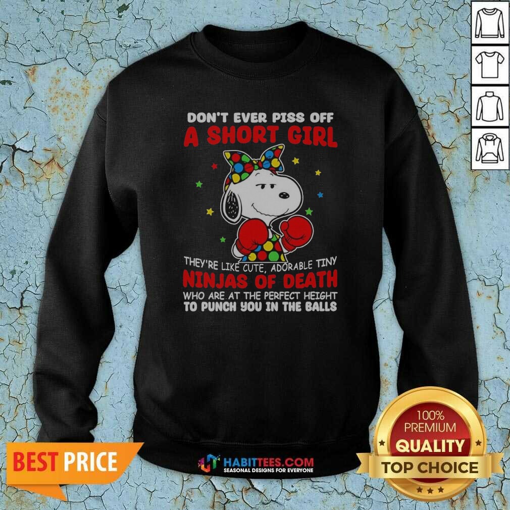 official-snoopy-peanuts-don-t-ever-piss-off-a-short-girl-they-re-like-cute-tiny-ninja-sweatshirt-sweatshirt Official Snoopy Peanuts Don't Ever Piss Off A Short Girl They're Like Cute Tiny Ninja sweatshirt optimized for comfort and style