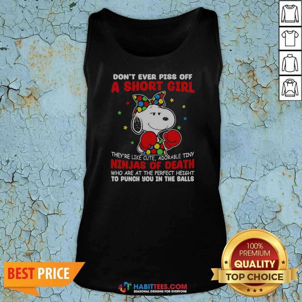 official-snoopy-peanuts-don-t-ever-piss-off-a-short-girl-they-re-like-cute-tiny-ninja-tank-top-tank-top Official Snoopy Peanuts Don'T Ever Piss Off A Short Girl They'Re Like Cute Tiny Ninja tank top optimized with bold graphic print