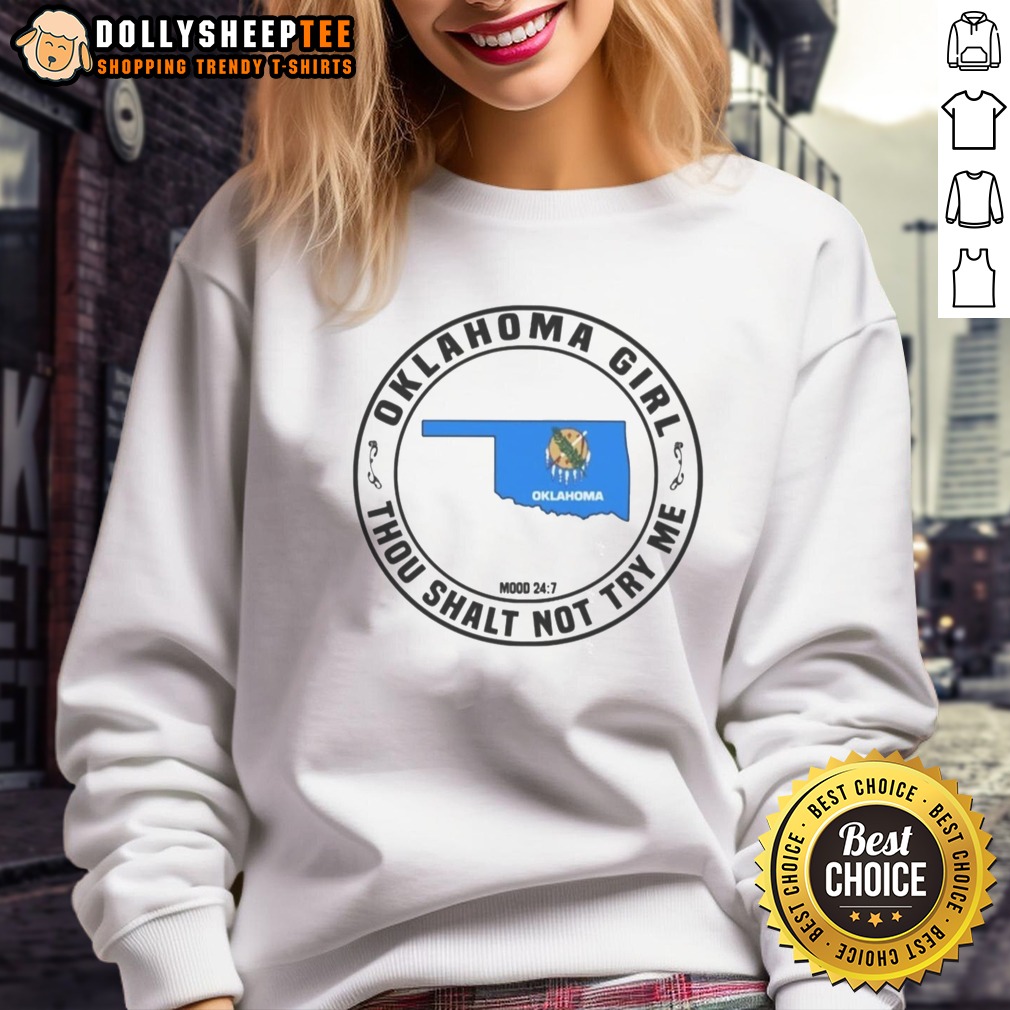 official-to-oklahoma-girl-thou-shalt-not-try-me-mood-24-7-map-sweatshirt-sweashirt Official To Oklahoma Girl Thou Shalt Not Try Me Mood 24 7 Map Sweatshirt in gray with bold text and map graphic
