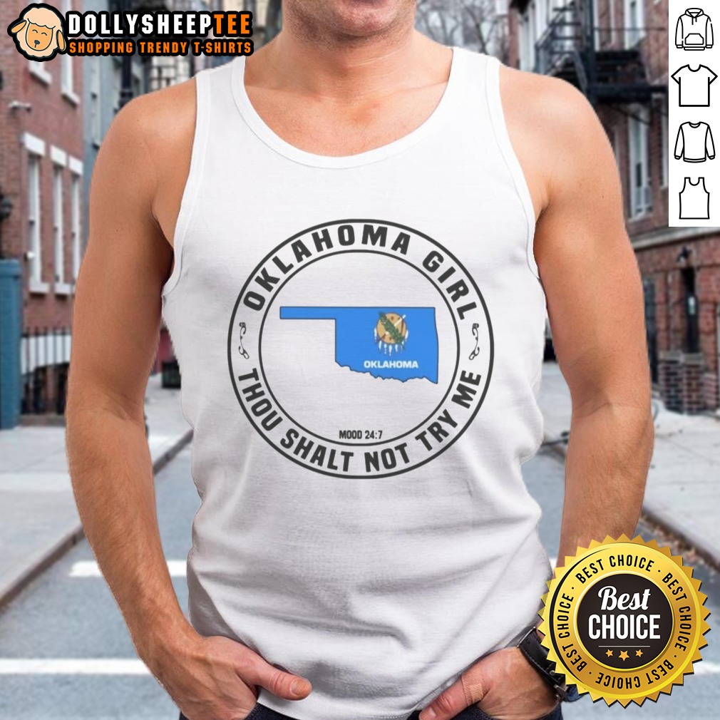 official-to-oklahoma-girl-thou-shalt-not-try-me-mood-24-7-map-tank-top Official To Oklahoma Girl Thou Shalt Not Try Me Mood 24 7 Map Tank Top in white, sleeveless casual wear