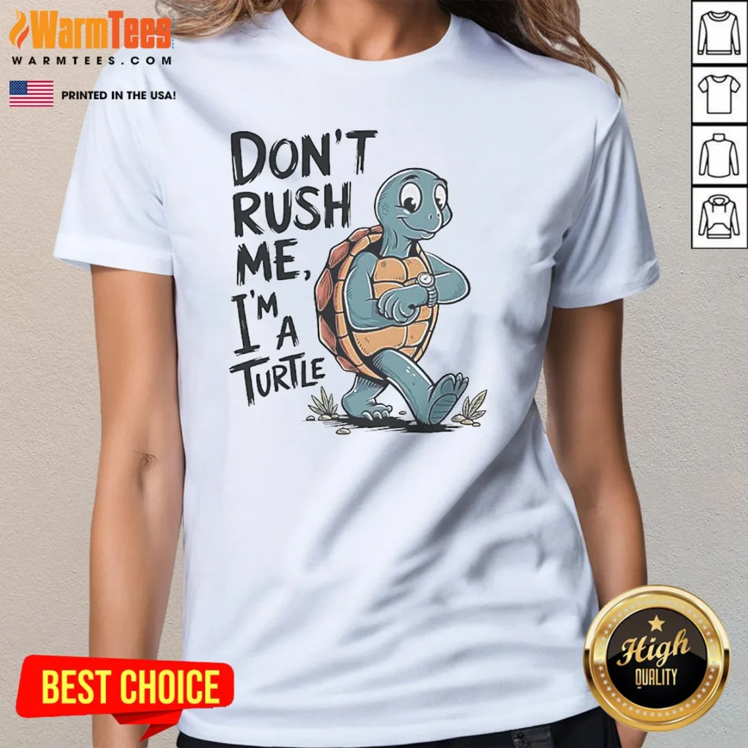 official-turtle-don-t-rush-me-i-m-a-turtle-walking-with-a-wristwatch-funny-animal-ladies-shirt-ladies-tee Official Turtle Don'T Rush Me I'M A Turtle Walking With A Wristwatch Funny Animal Ladies Shirt