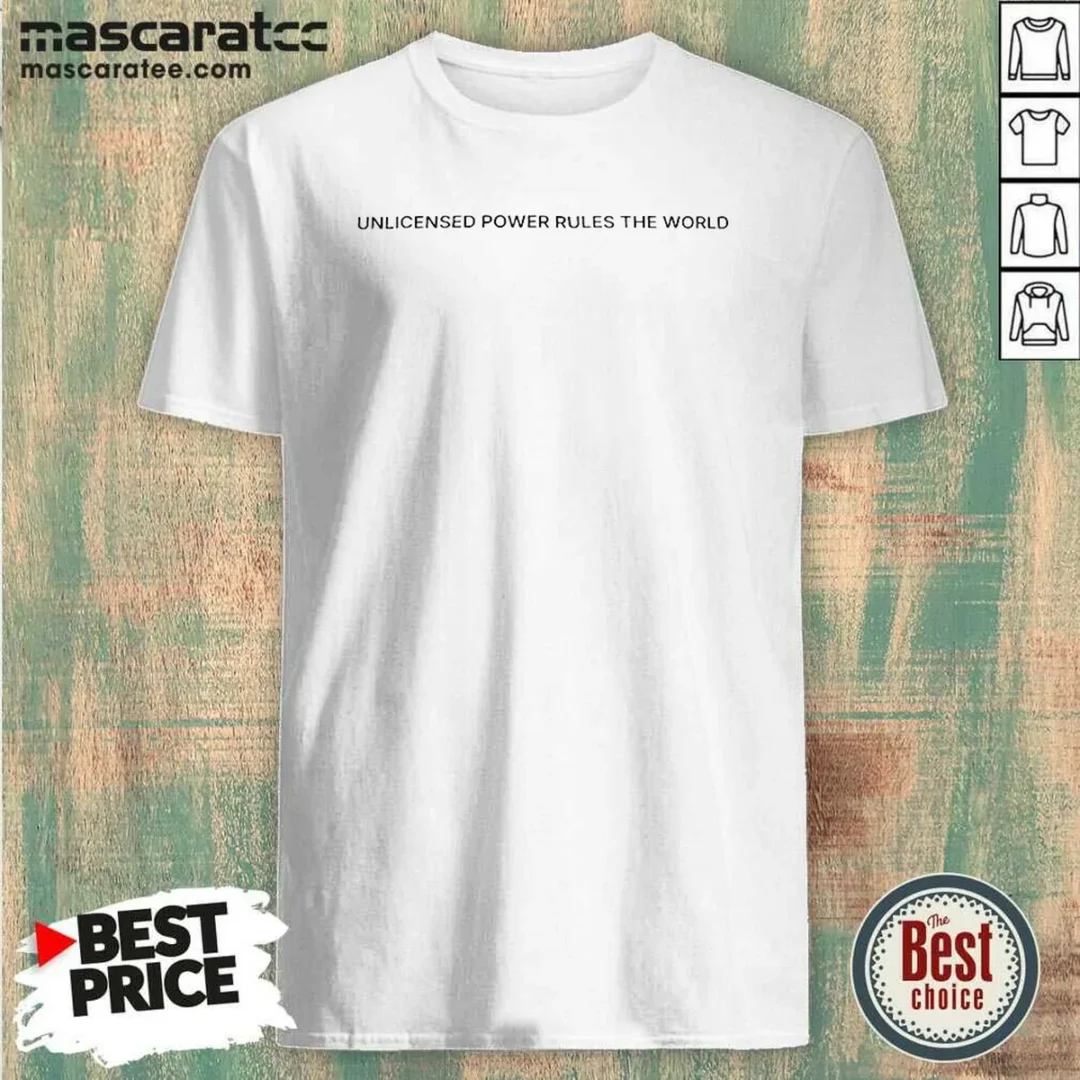 official-unlicensed-power-rules-the-world-shirt-optimized Official Unlicensed Power Rules The World