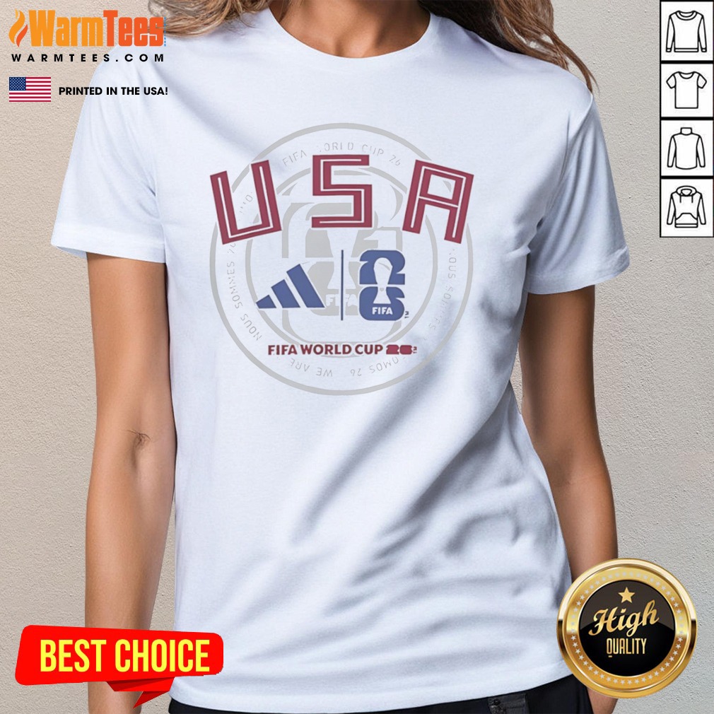 official-usa-fifa-world-cup-2026-somos-nous-sommes-we-are-ladies-tee Official USA FIFA World Cup 2026 Somos Nous Sommes We Are ladies tee in vibrant colors and comfortable fit