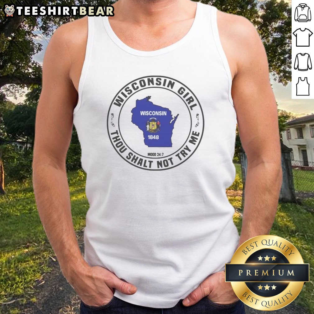 official-wisconsin-girl-thou-shalt-not-try-me-mood-24-7-map-tank-top Official Wisconsin Girl Thou Shalt Not Try Me Mood 24 7 Map Tank Top featuring a bold graphic design.